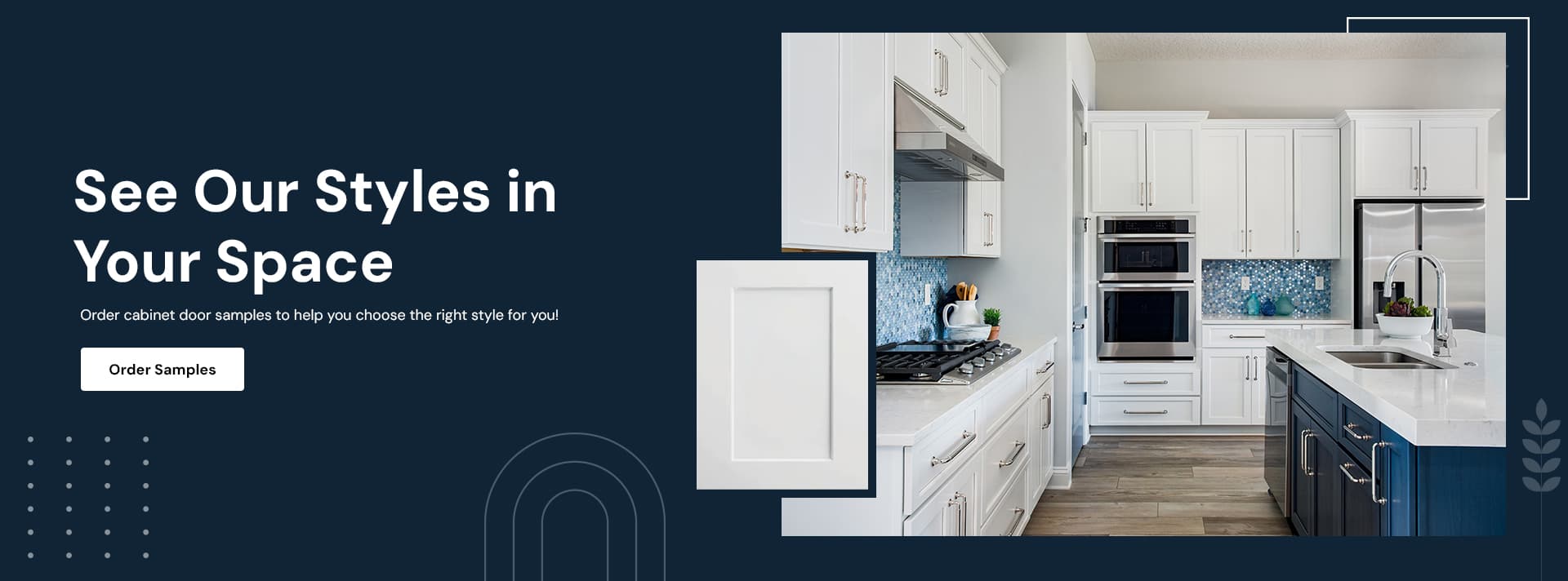 See Our Styles in Your Space